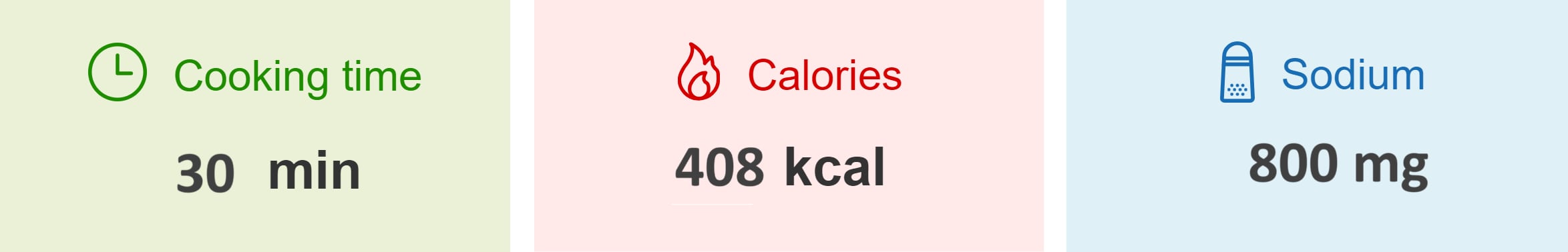 Cooking Time 30 min Calories 408 kcal Sodium 800mg